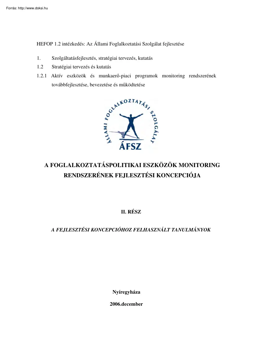 A foglalkoztatáspolitikai eszközök monitoring rendszerének fejlesztési koncepciója