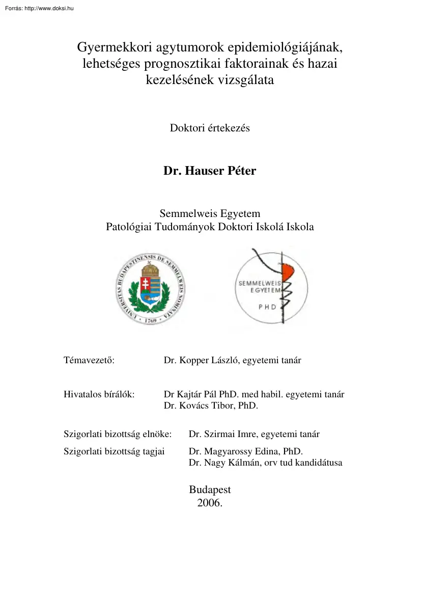 Dr. Hauser Péter - Gyermekkori agytumorok epidemiológiájának, lehetséges prognosztikai