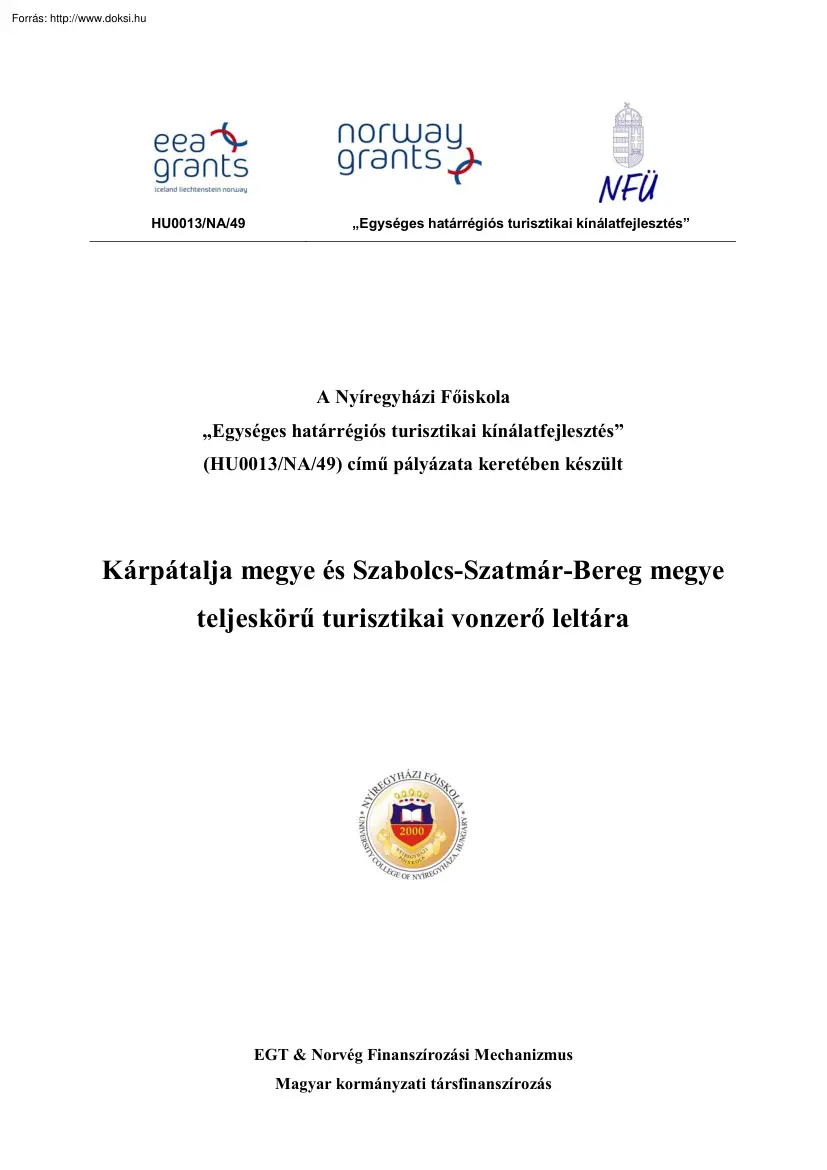 Kárpátalja megye és Szabolcs-Szatmár-Bereg megye teljes körű turisztikai vonzerő leltára