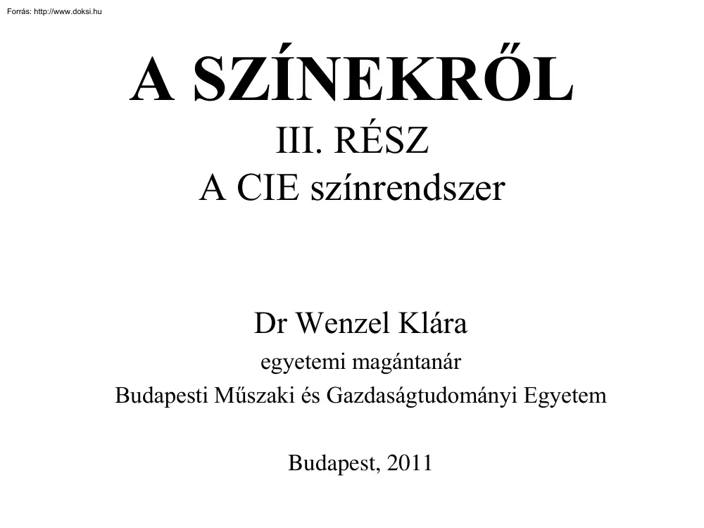 Dr. Wenzel Klára - A színekről III