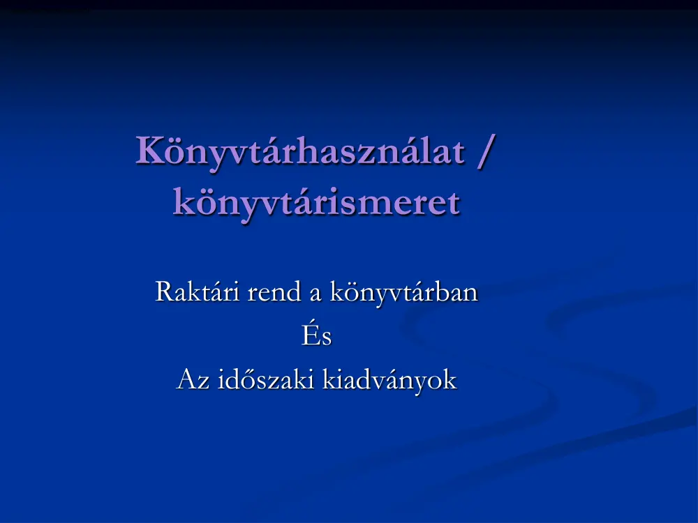 Könyvtárhasználat, könyvtárismeret