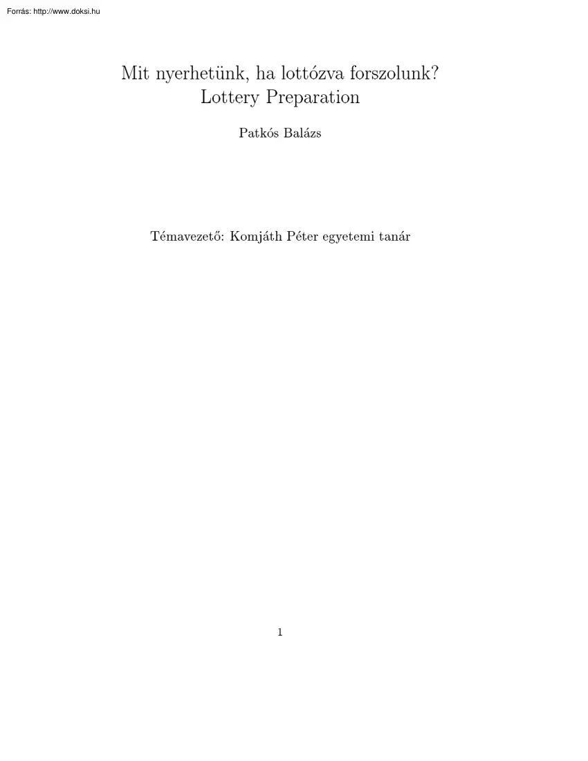 Patkós Balázs - Mit nyerhetünk, ha lottózva forszolunk?