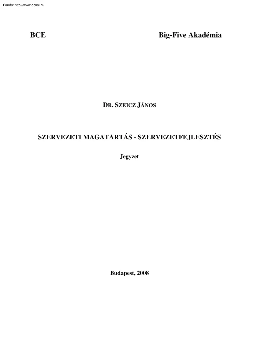 Dr. Szeicz János - Szervezeti magatartás és szervezetfejlesztés