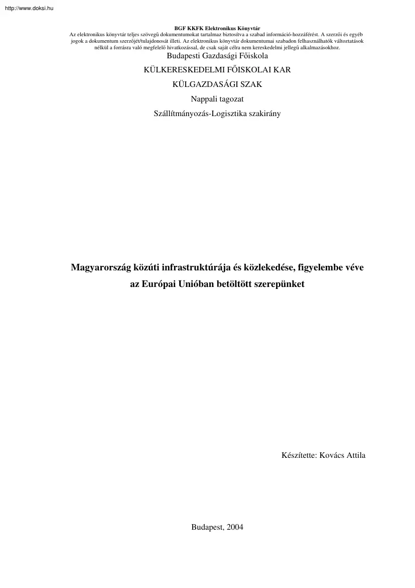 Kovács Attila - Magyarország közúti infrastruktúrája és közlekedése, figyelembe véve az