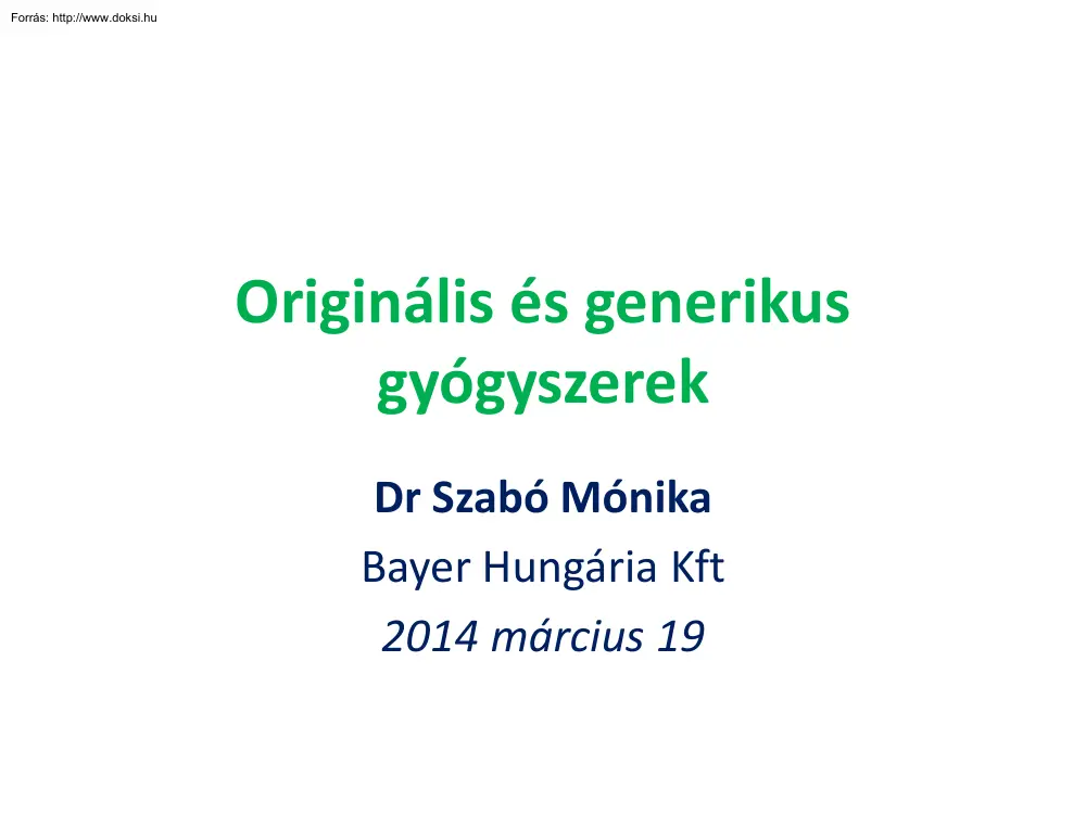 Dr. Szabó Mónika - Originális és generikus gyógyszerek