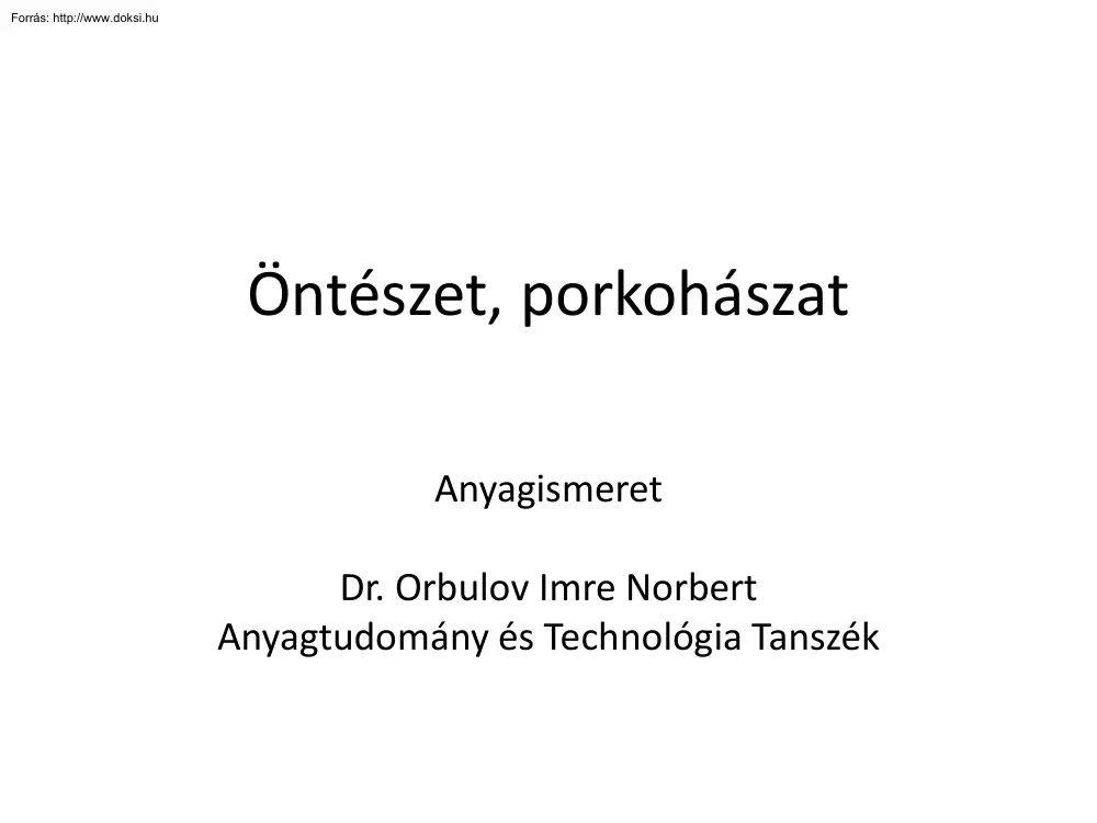 Dr. Orbulov Imre Norbert - Öntészet, porkohászat