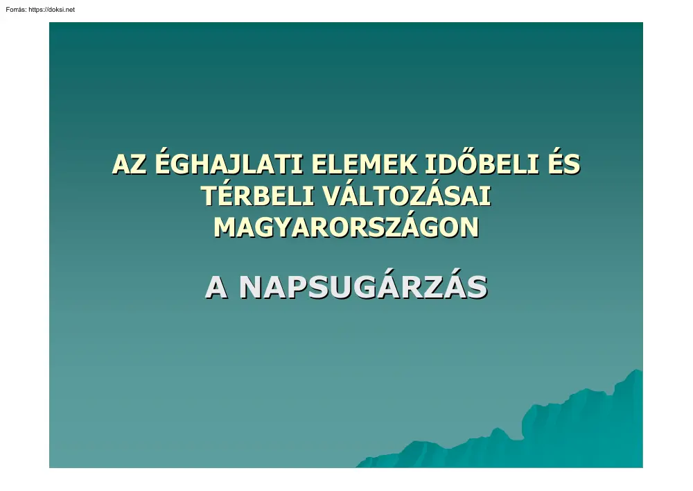 Az éghajlati elemek időbeli és térbeli változásai Magyarországon, A napsugárzás