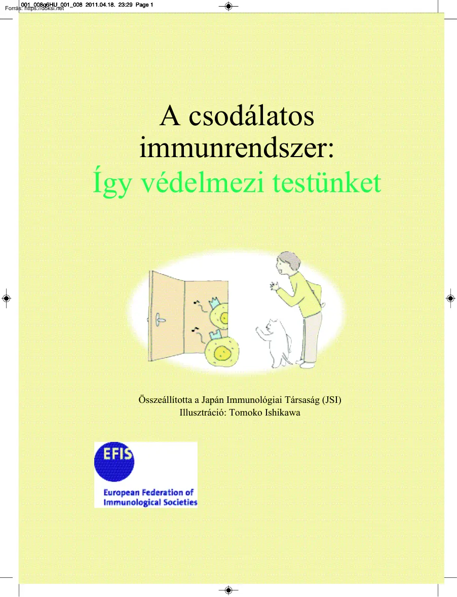 A csodálatos immunrendszer, Így védelmezi testünket