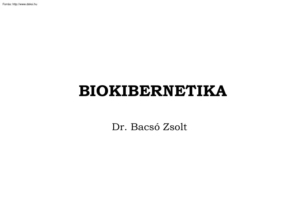 Dr. Bacsó Zsolt - Biokibernetika
