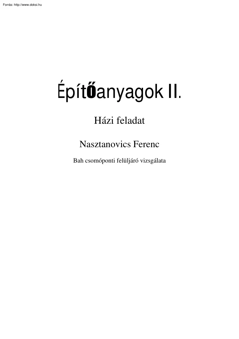 Nasztanovics Ferenc - BAH-csomóponti felüljáró vizsgálata