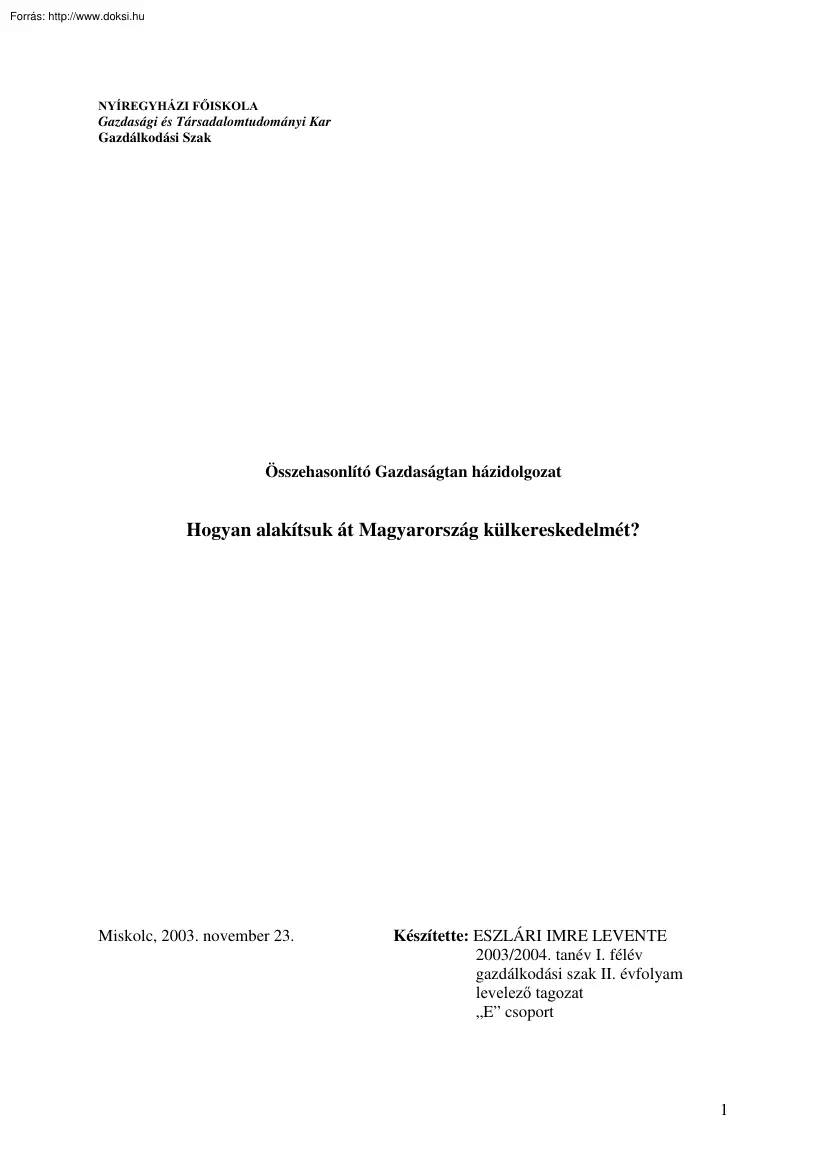 Eszlári Imre - Hogyan alakítsuk át Magyarország külkereskedelmét?