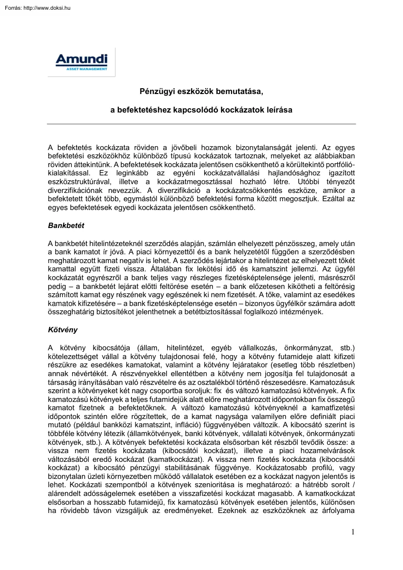 Pénzügyi eszközök bemutatása, a befektetésekhez kapcsolódó kockázatok leírása
