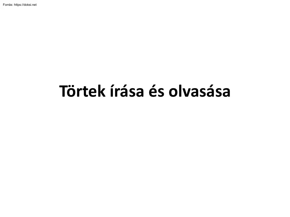 Törtek írása és olvasása