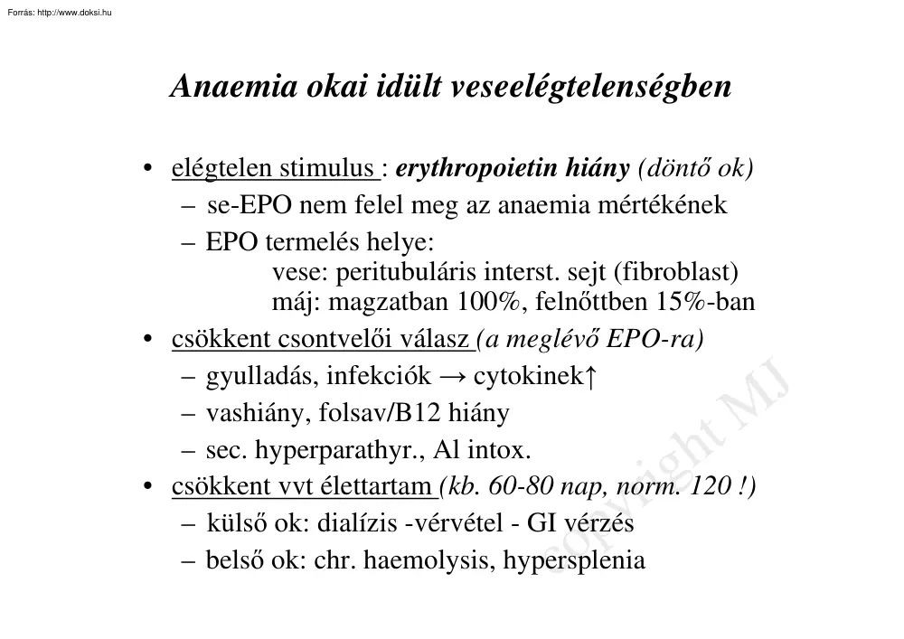 Anaemia okai idült veseelégtelenségben