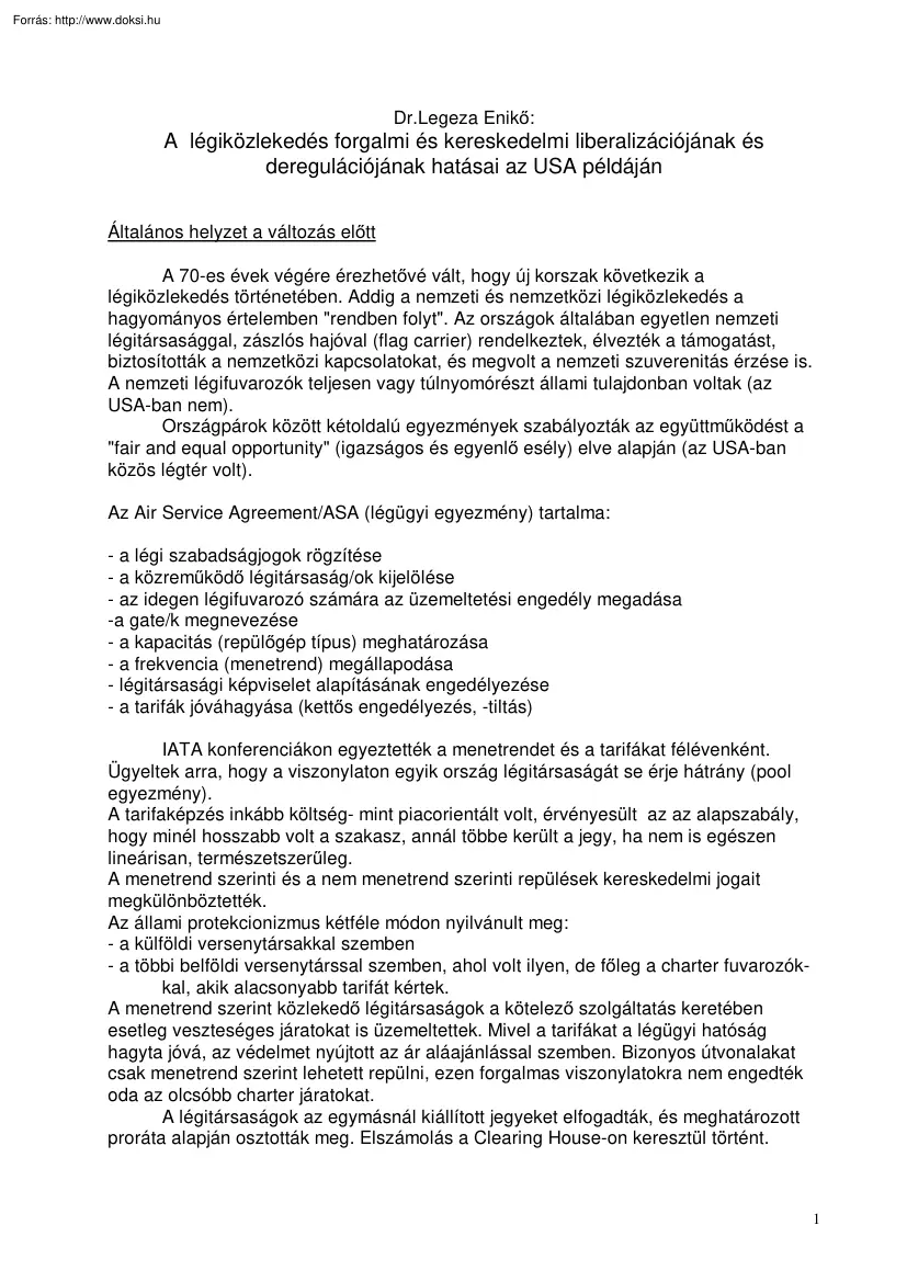 Dr. Legeza Enikő - A légiközlekedés forgalmi és kereskedelmi liberalizációjának és deregulációjának hatásai az USA példáján