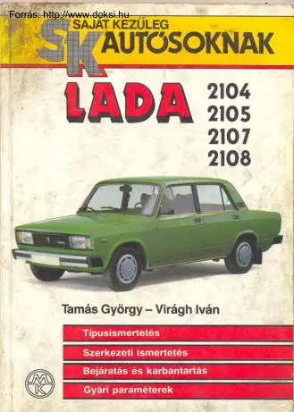 Tamás-Virágh - Zsiguli szerelési kézikönyv, LADA 2104, 2105, 2107, 2108