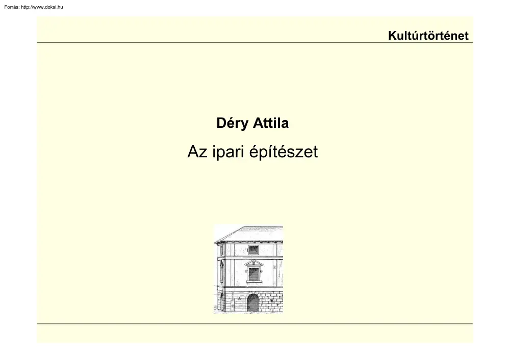 Déry Attila - Az ipari építészet