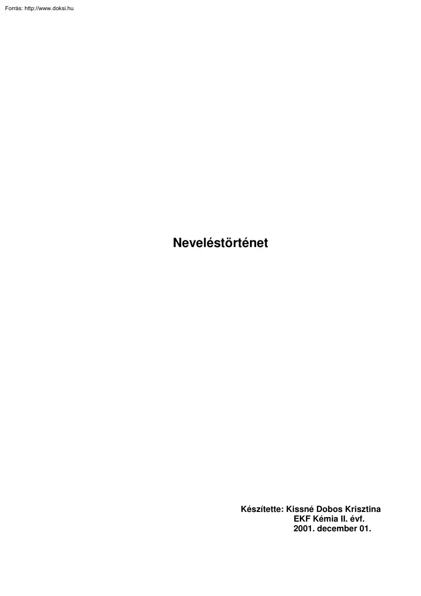 Kissné Dobos Krisztina - Neveléstörténet