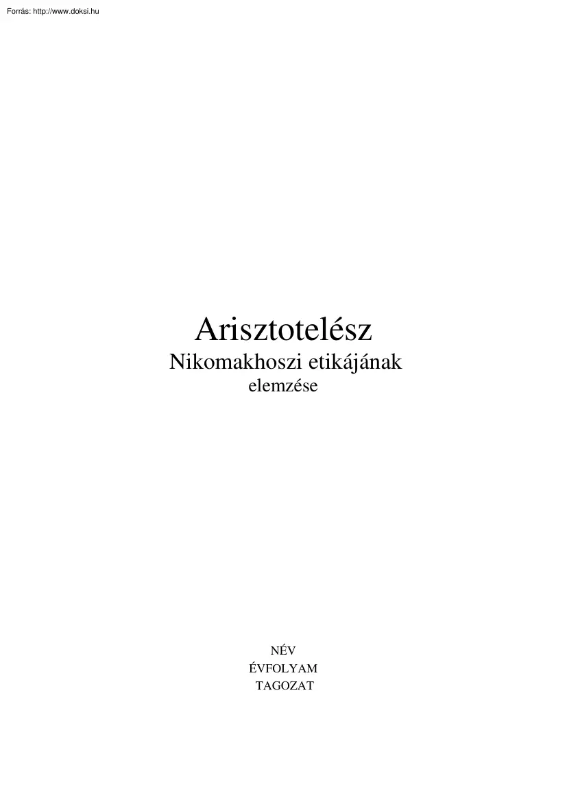 Varga Péter - Arisztotelész Nikomakhoszi etikájának elemzése