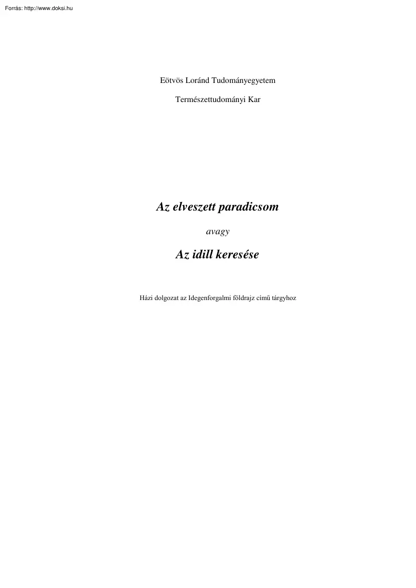 Mikle Kinga - Az elveszett paradicsom avagy az idill keresése