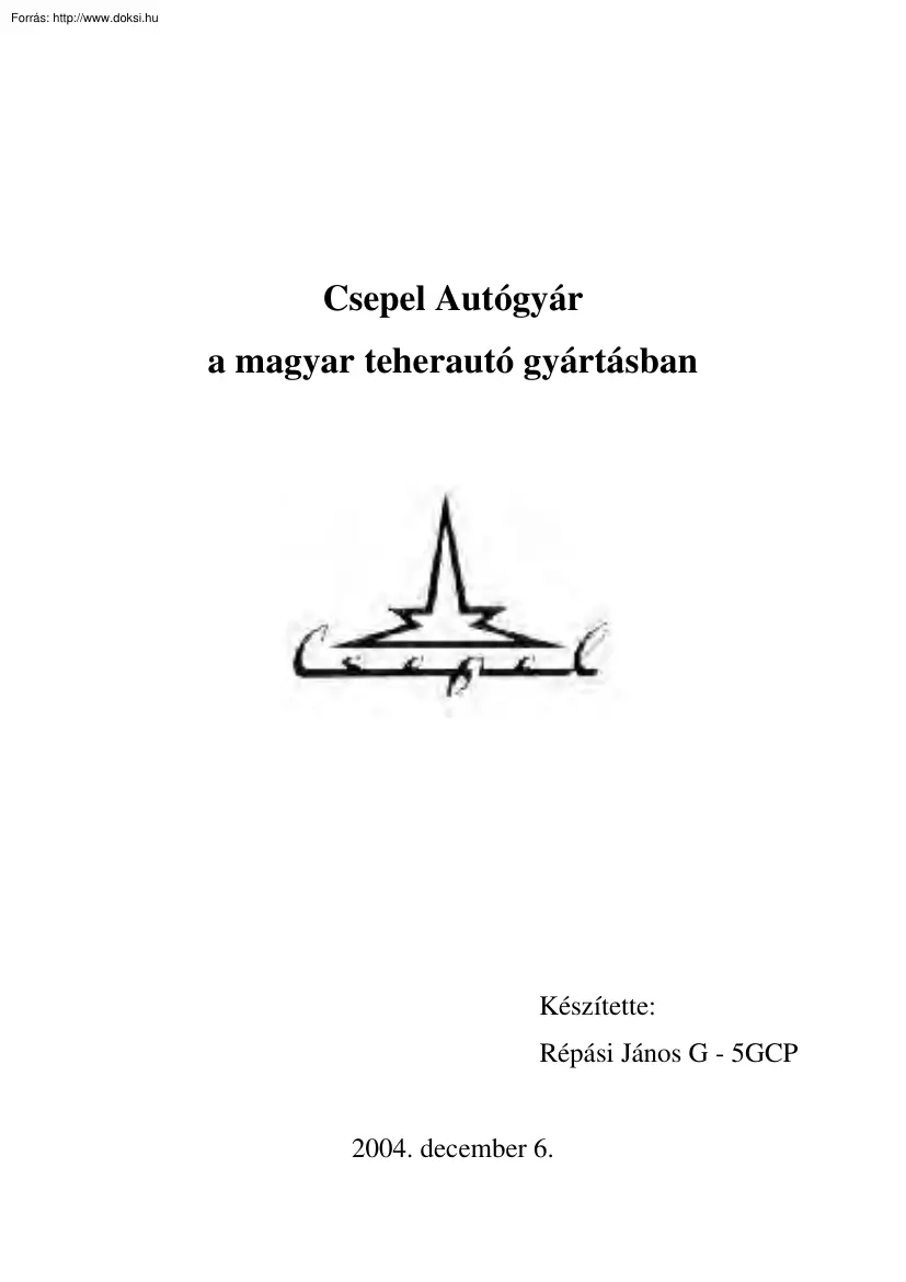 Répási János - A Csepel Autógyár a magyar teherautó-gyártásban