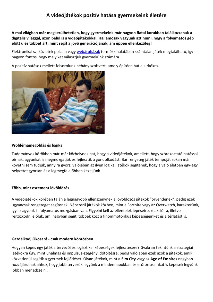 A videójátékok pozitív hatása gyermekeink életére (x)