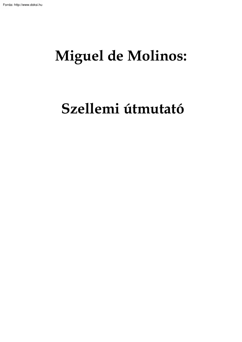 Miguel de Molinos - Szellemi útmutató