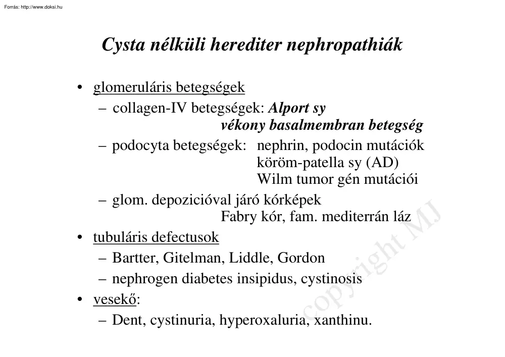 Cyta nélküli herediter nephropathiák
