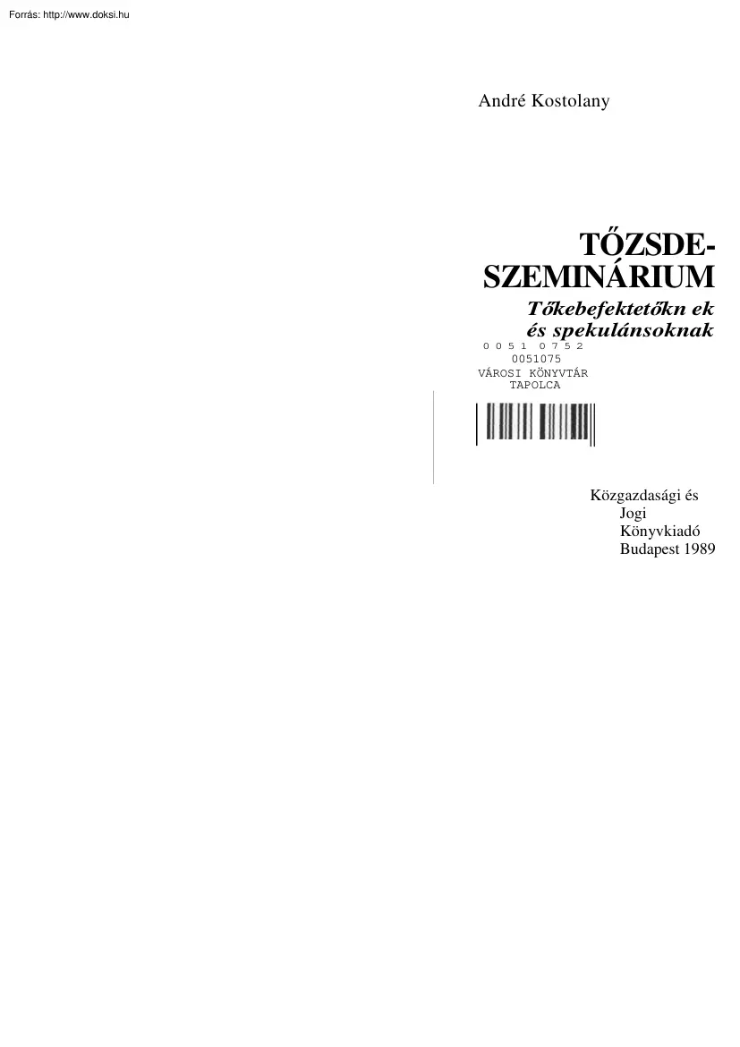 André Kostolany - Tőzsdeszeminárium