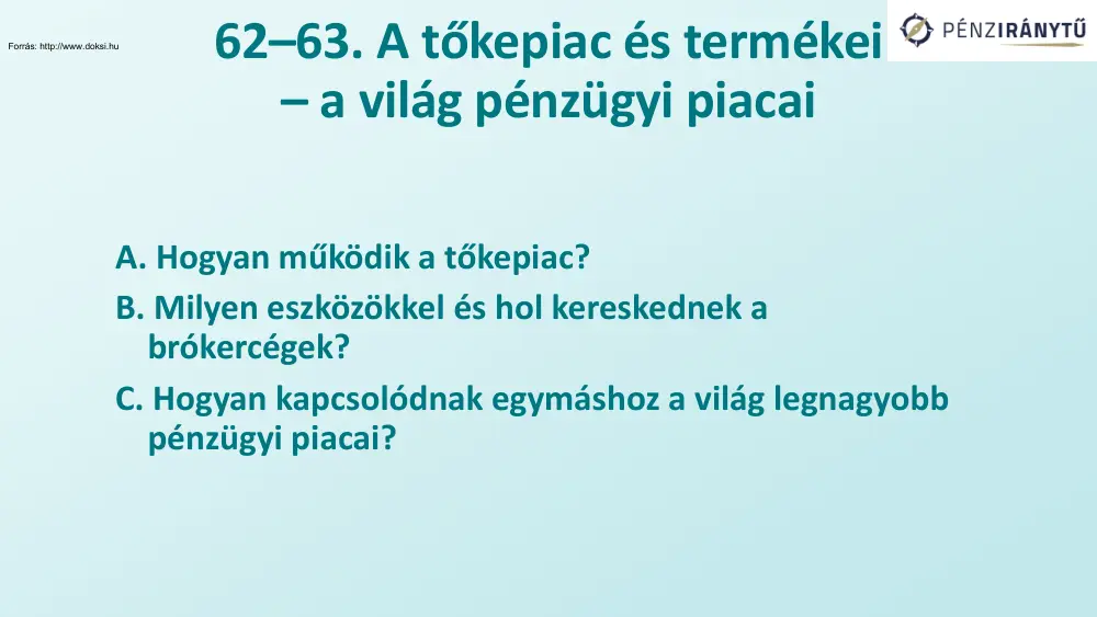 A tőkepiac és termékei, a világ pénzügyi piacai