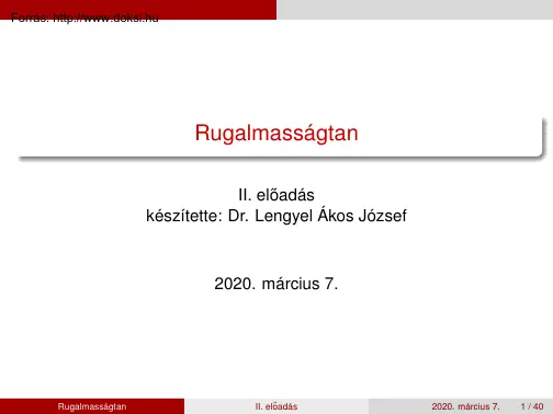 Dr. Lengyel Ákos József - Rugalmasságtan II. előadás