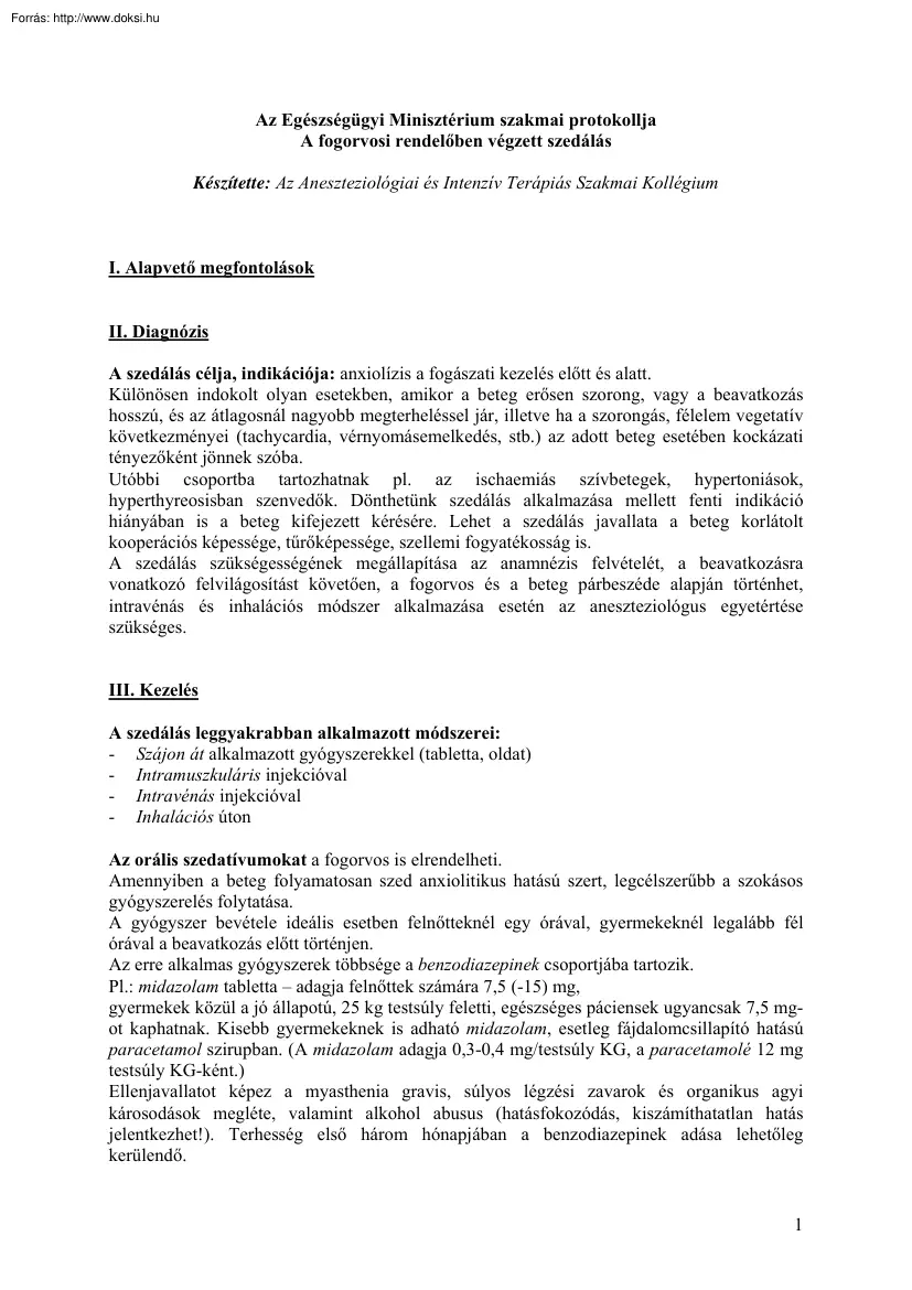 Az Egészségügyi Minisztérium szakmai protokollja, A fogorvosi rendelőben végzett szedálás