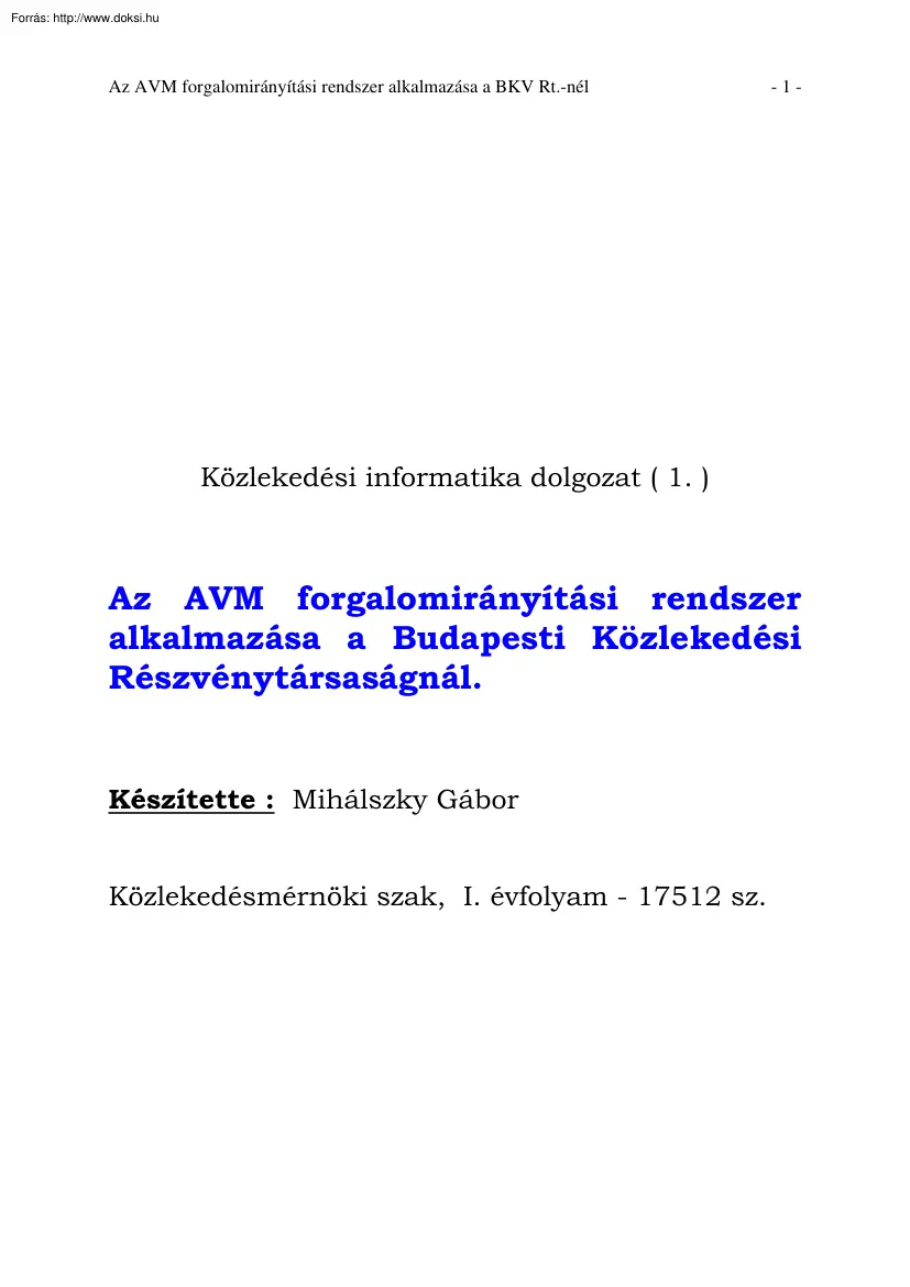 Mihálszky Gábor - Az AVM forgalomirányítási rendszer alkalmazása a Budapesti Közlekedési