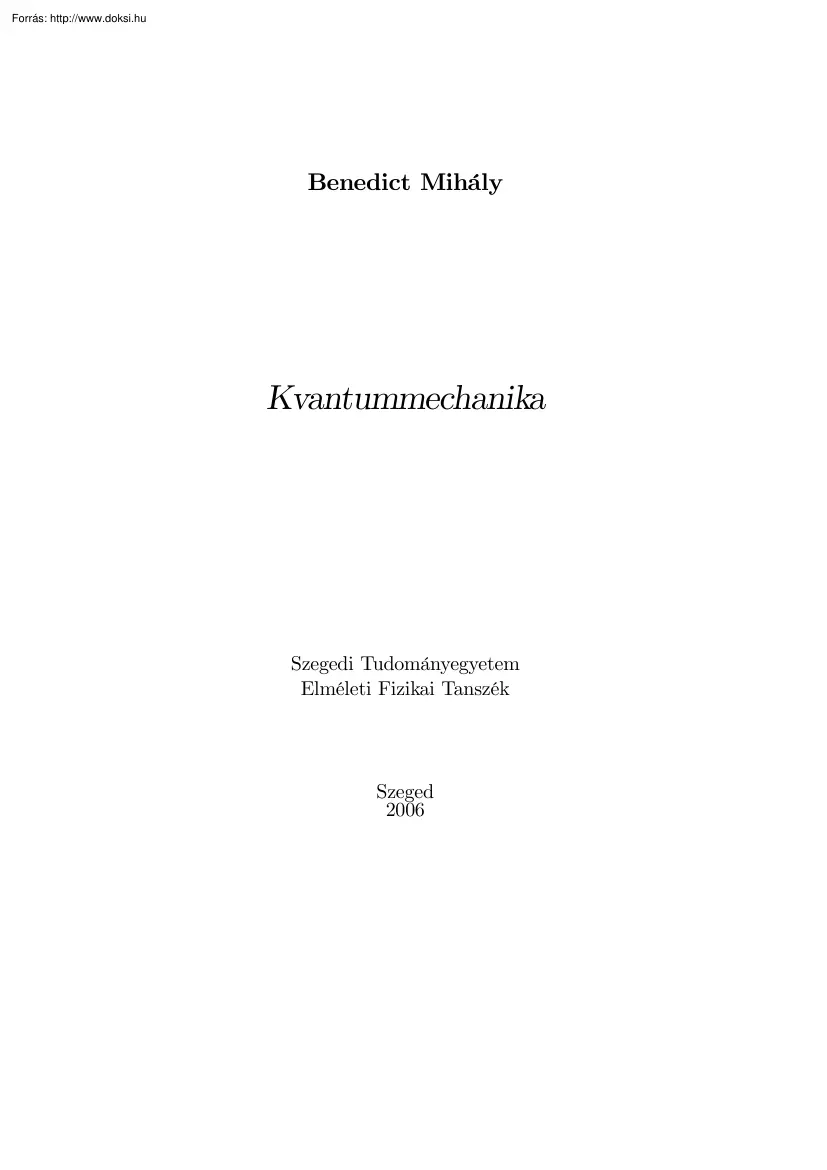 Benedict Mihály - Kvantummechanika