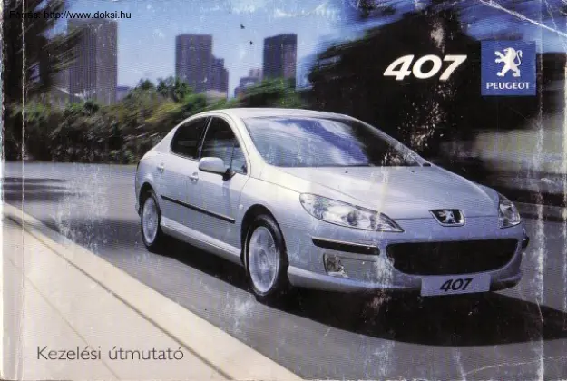 Peugeot 407 kezelési útmutató