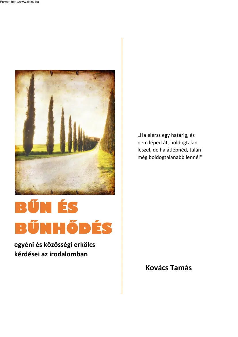 Kovács Tamás - Bűn és bűnhődés, egyéni és közösségi erkölcs kérdései az irodalomban