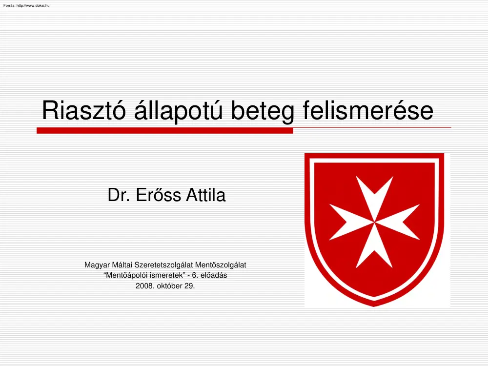 Dr. Erőss Attila - Riasztó állapotú betegek felismerése