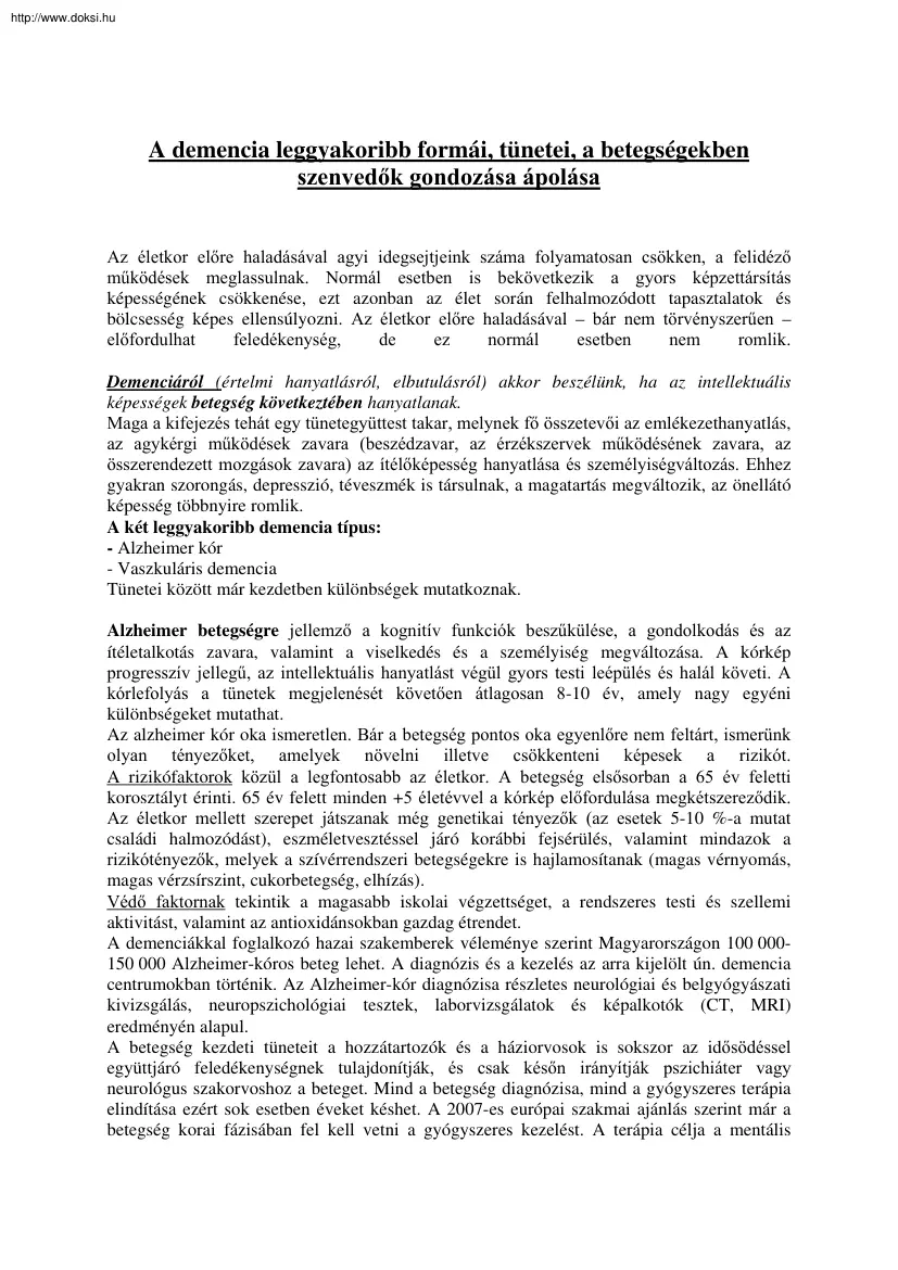 A demencia leggyakoribb formái, tünetei, a betegségekben szenvedők gondozása, ápolása