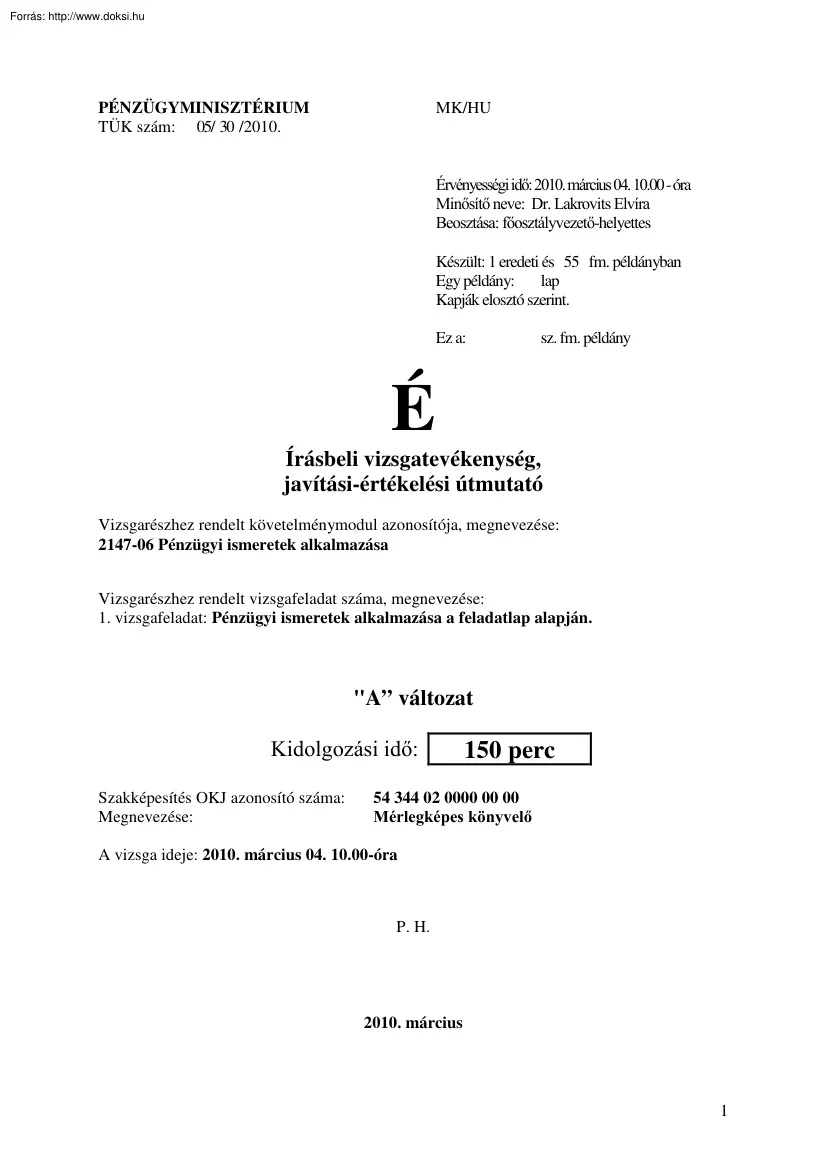 Mérlegképes könyvelő, pénzügyi ismeretek alkalmazása, 2010. évi vizsgák megoldva