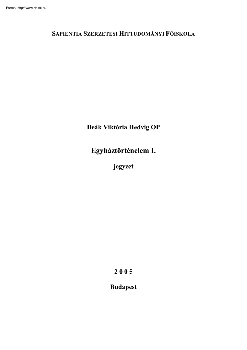 Deák Viktória Hedvig - Egyháztörténelem I
