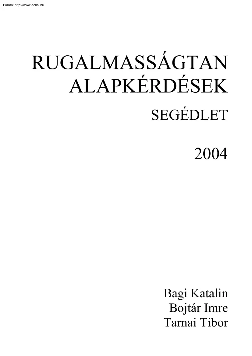 Rugalmasságtan alapkérdések, segédlet