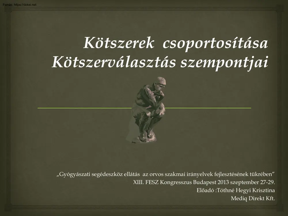 Kötszerek csoportosítása -Kötszerválasztás szempontjai