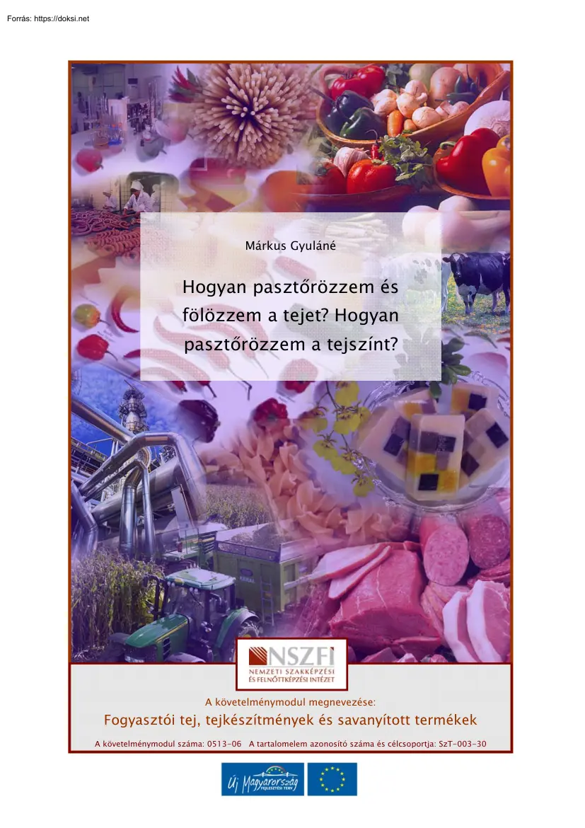 Márkus Gyuláné - Hogyan pasztőrözzem és fölözzem a tejet? Hogyan pasztőrözzem a