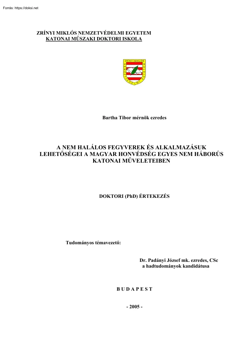 Bartha Tibor - A nem halálos fegyverek és alkalmazásuk lehetőségei a Magyar Honvédség egyes
