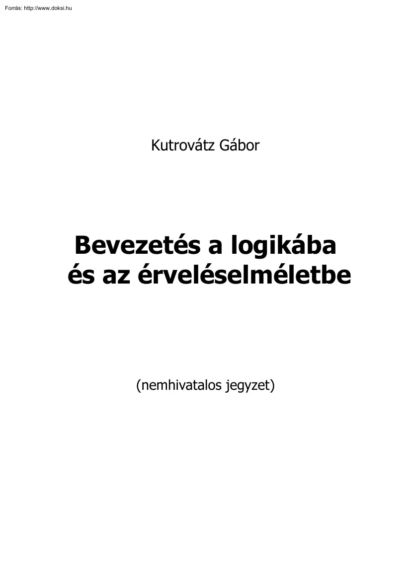 Kutrovátz Gábor - Bevezetés a logikába és az érveléselméletbe