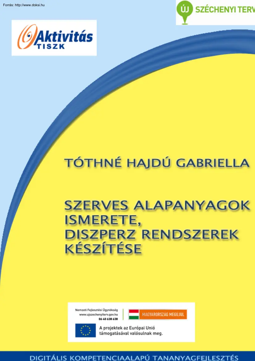 Tóthné Hajdú Gabriella - Szerves alapanyagok ismerete, diszperz rendszerek készítése