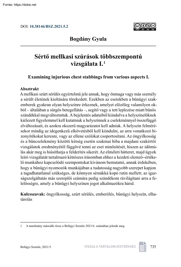 Bogdány Gyula - Sértő mellkasi szúrások többszempontú vizsgálata I