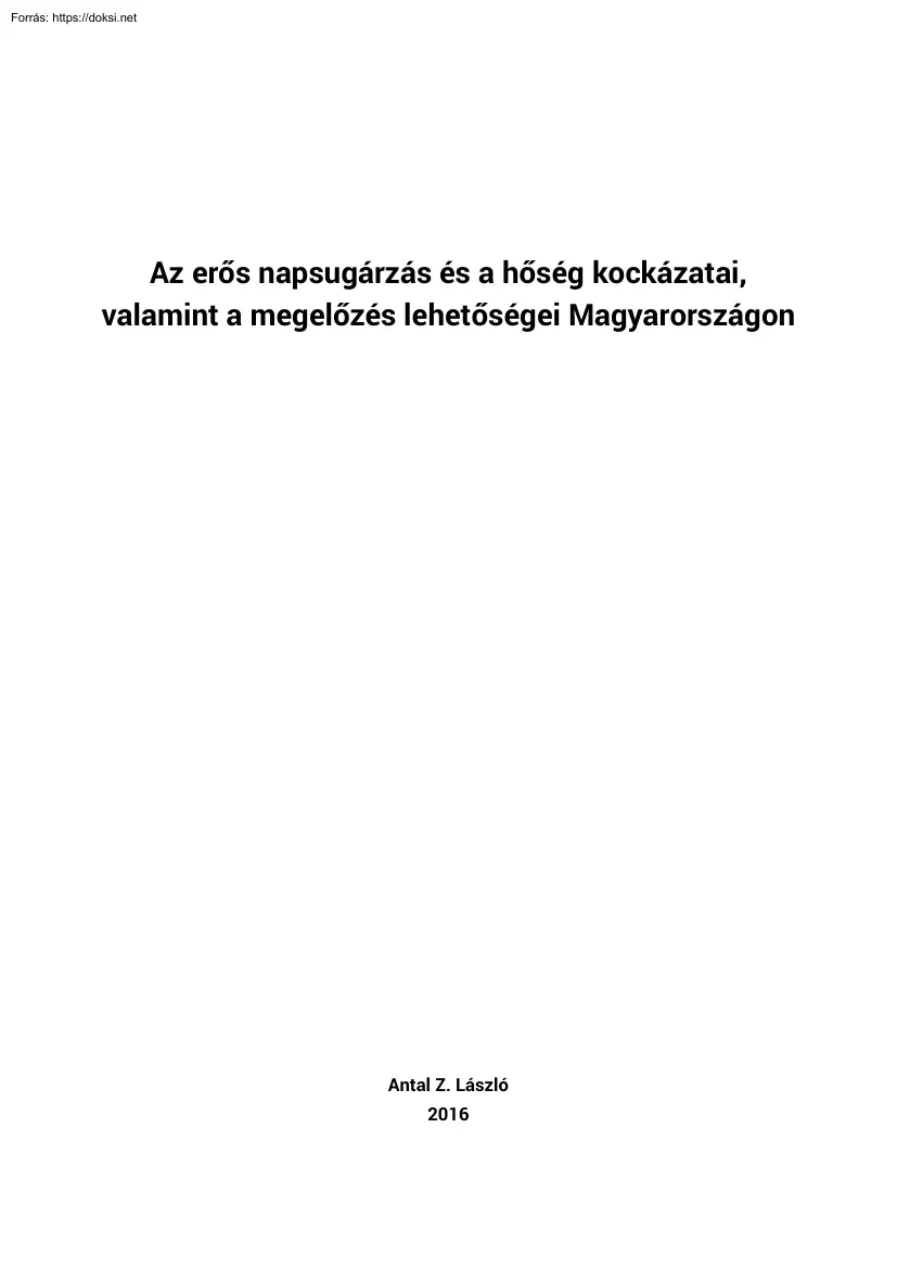 Antal Z. László - Az erős napsugárzás és a hőség kockázatai, valamint a megelőzés