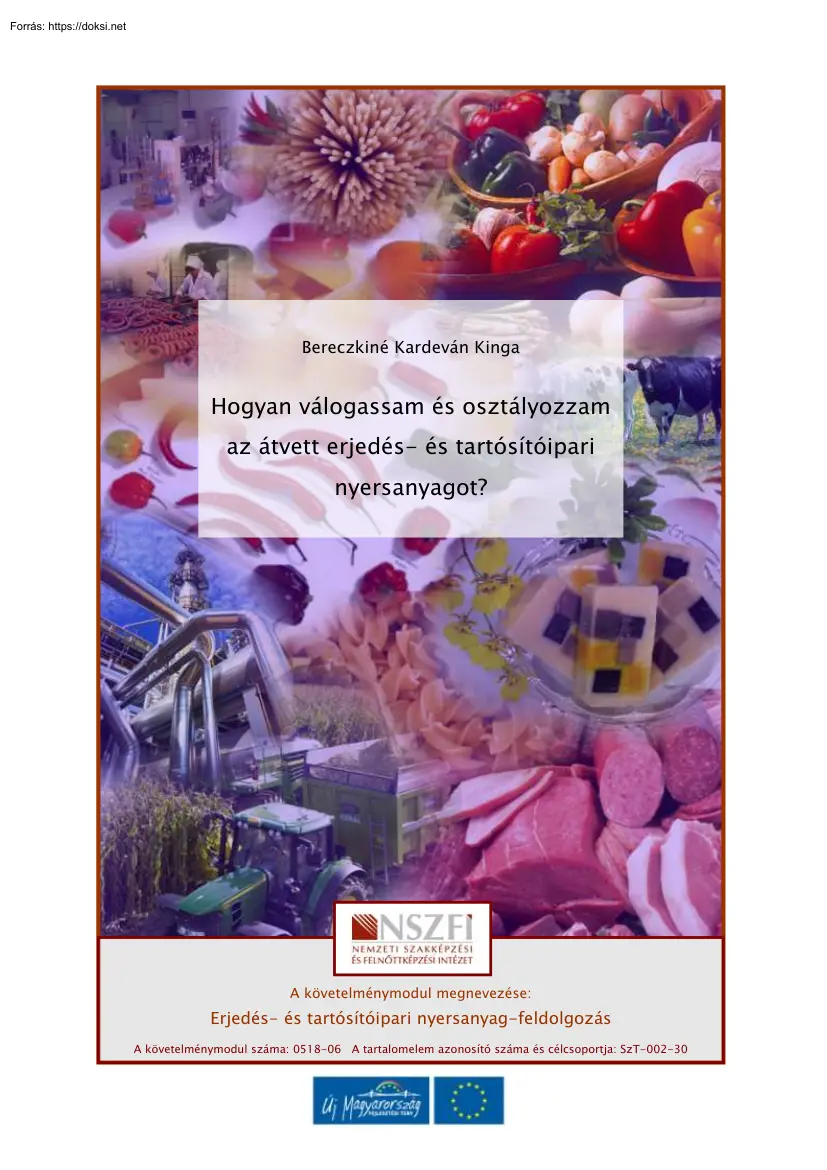Bereczkiné Kardeván Kinga - Hogyan válogassam és osztályozzam az átvett erjedés- és