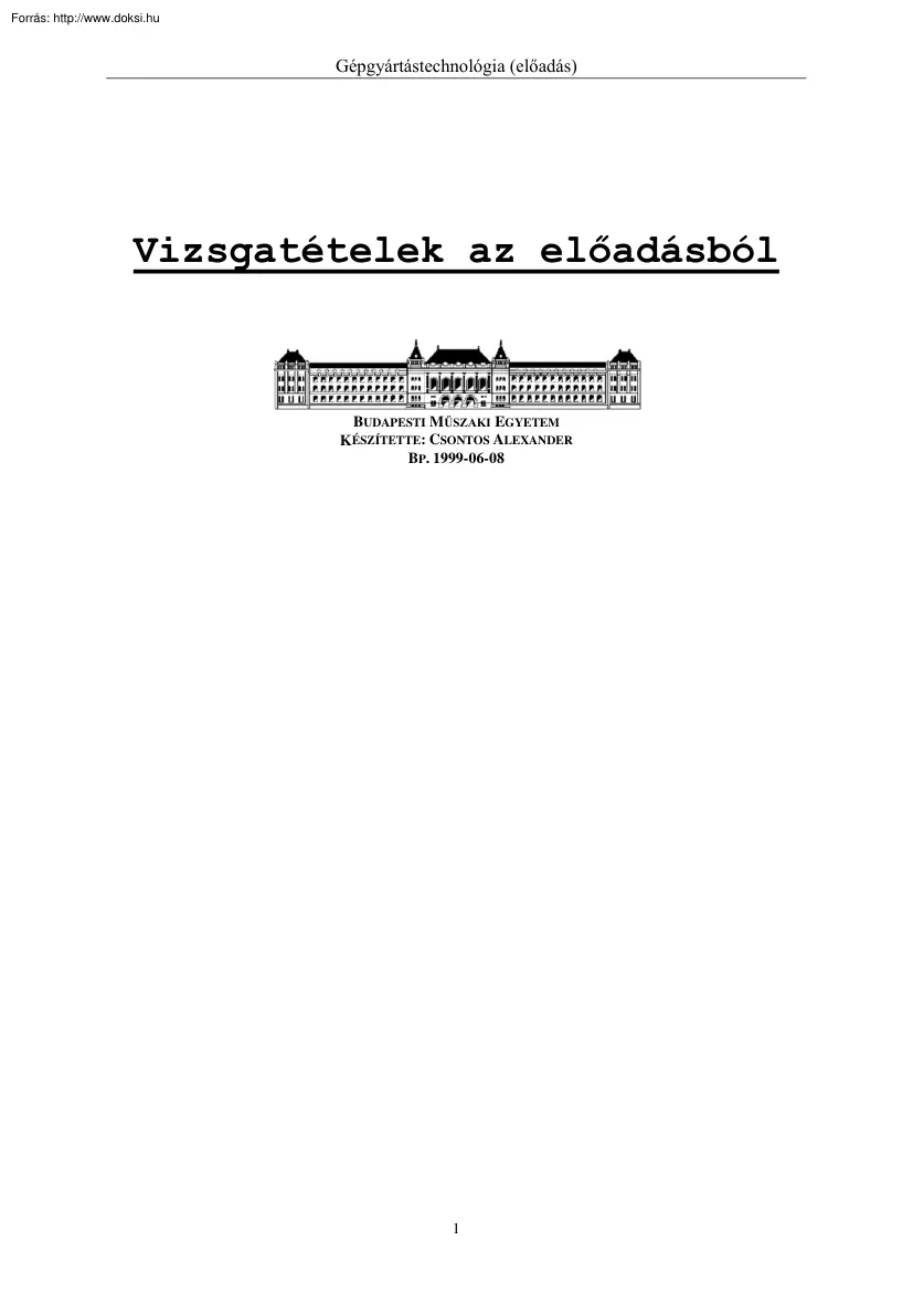 Csontos Alexander - Gépgyártástechnológia előadásjegyzet